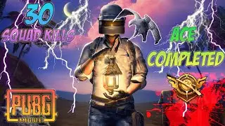 PUBG Mobile Season 15 ACE TIER ACHIEVEMENT | ERANGEL (SQUAD) 30 KILLS | PUBG Season 16 Next week