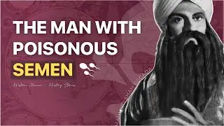 The Man With Poisonous Sperm | Medieval Indian History | Mahmud Shah Begarha