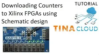 Simulating and downloading Counters to Xilinx FPGAs using Schematic design
