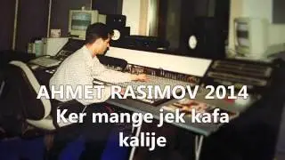 AHMET Rasimov 2014 -Ker mange jek kafa kalije