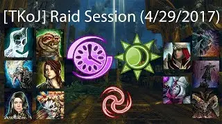 [TKoJ] Raid Session (4/29/2017) (POV: Chrono / Druid / Heal Ele)