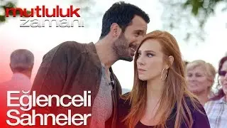 Mutluluk Zamanı | Eğlenceli Sahneler