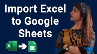 Import Excel File to Google Sheets [Without Losing Format]