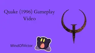 Quake (1996) Gameplay Video