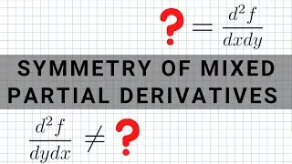 Symmetry of Mixed Partial Derivatives | Lecture 12 Question 5 | MathsForUni