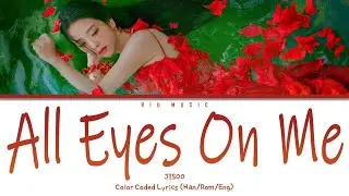 JISOO All Eyes On Me Lyrics (지수 All Eyes On Me 가사) (Color Coded Lyrics)