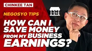 NEGOSYO TIPS: How Can I Save Money From My Business Earnings?