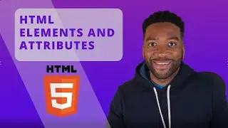 HTML Tags (Elements) and Attributes - Tutorial 2