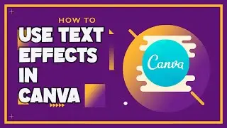 How to use Text Effects in Canva