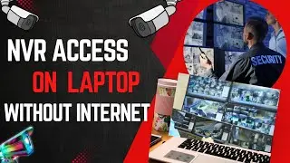How To Connect NVR to laptop Without Internet || How To Access NVR On Laptop With Internet 
