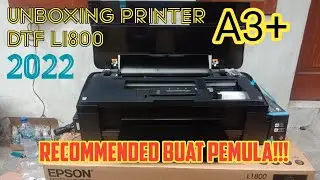 UNBOXING PRINTER DTF L1800 a3 setup