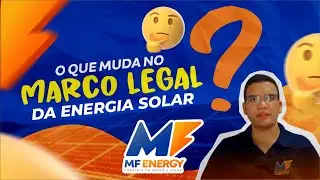 O QUE MUDA NO MARCO LEGAL DA ENERGIA SOLAR?