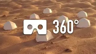 Sahara Desert Camp - 360° VR