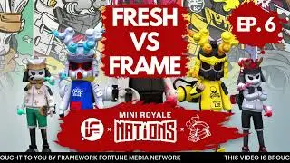 MINI ROYALE - FRESH VS FRAME EP. 6 - THE CALM BEFORE THE CLAN WAR