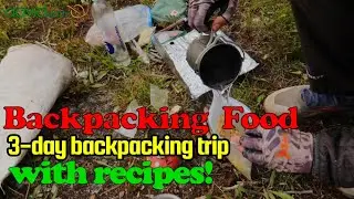 What I eat on a 3 day backpacking trip