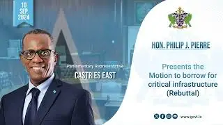Hon. Philip J. Pierre, Presents the motion to borrow for critical infrastructure Rebuttal