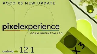 Pixel Experience Android 12.1 Poco X3 NFC With Gcam 8.4 Working UW Camera 🔥🔥🔥