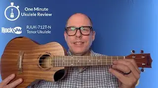 One Minute Ukulele Review: RockJam RJUK-712T-N Tenor Ukulele