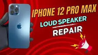 iPhone 12 Pro Max Loud Speaker Repair