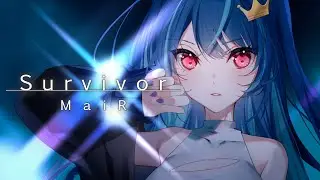 【MV】Survivor / MaiR