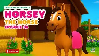 Horsey the Horse| Learn About Horses for Kids | Fun Animal Song 