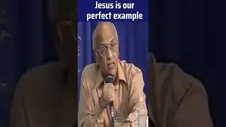 Part - 1 | Jesus is our perfect example