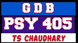 PSY 405 GDB No 1 Solution Spring 2020
