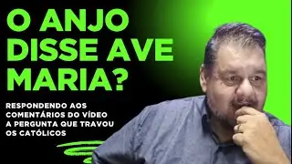 O anjo disse Ave Maria? A terra que Jesus pisou era santa?