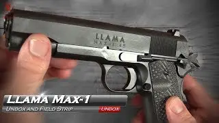 Llama Max-1 1911 Unbox and Field Strip