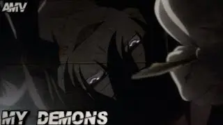 Anime Mix - My Demons [AMV]