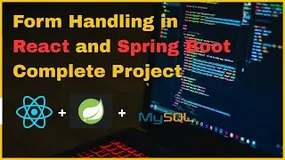 Form Handling in React + Spring Boot + Mysql | Complete Full Stack Project