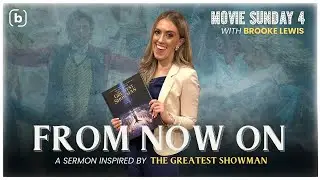 From Now On - Movie Sunday 4 | Brooke Lewis