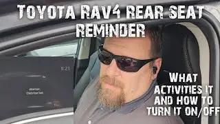 Toyota Rav4 rear seat reminder. Turn it on or off and how it is activated