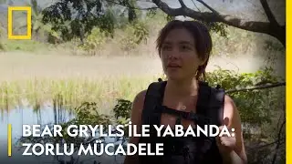 National Geographic | Bear Grylls ile Yabanda: Zorlu Mücadele | Pazar 21.00