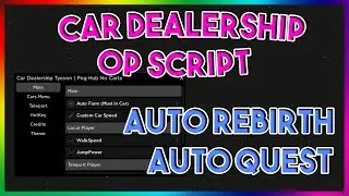 Roblox NEW Car Dealership Tycoon Script Exploit GUI (Pastebin 2022)