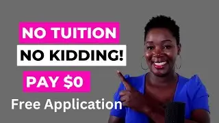 No Tuition! No Kidding! Pay $0 To Study In USA. Free Application!! APPLY NOW