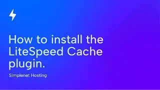 How to install and configure the LiteSpeed Cache plugin for WordPress