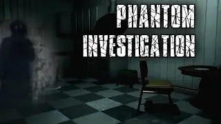 Phantom Investigation