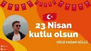 Geleceğin Yazılımcısı Oğuz Kağan ile 23 Nisan Kutlaması 🇹🇷