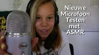 Mijn nieuwe Blue Yeti microfoon testen met ASMR