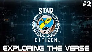 Star Citizen 3.12.1 - Exploring the Verse #2 (2560x1440)