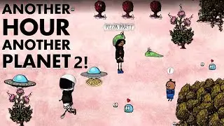 Another Hour Another Planet: Playthrough 2