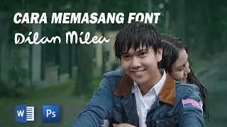 INSTALL FONT DILAN MILEA DI PC | WORD DAN PHOTOSHOP