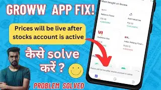 Groww App Fix! | Prices will be live after stocks account is active | Problem Solved