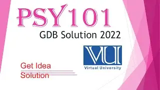 PSY101 GDB Solution / PSY101 GDB Solution 2022 /  