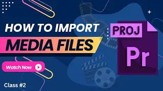 How to Import Media into Adobe Premier Pro | Importing video premiere pro
