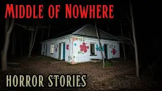 4 Disturbing Middle Of Nowhere Horror Stories
