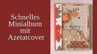 Superschnelles Minialbum mit Azetatcover -Werbung für Stampin´ Up!-