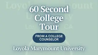 60 Second College Tour - Loyola Marymount University