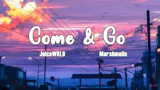 Juice Wrld - Come & Go ft. Marshmello (Lyrics)